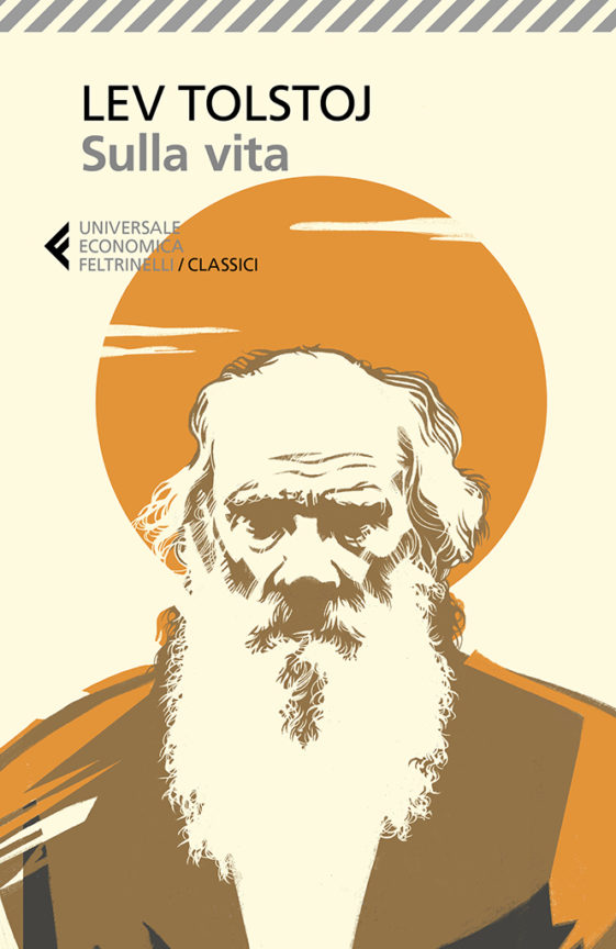 Lev Tolstoj, Sulla vita – Feltrinelli