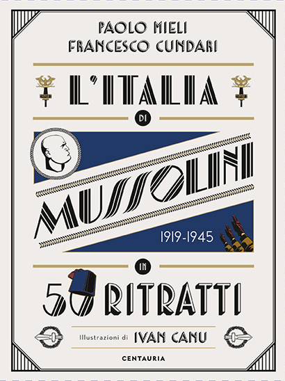L’Italia di Mussolini in 50 ritratti – Centauria